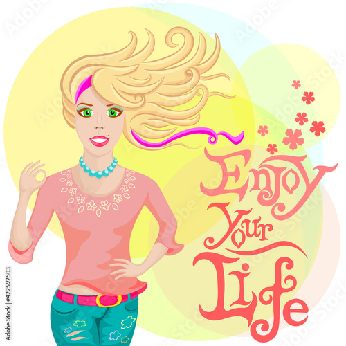 Enjoy your life and life will enjoy you with the inscription