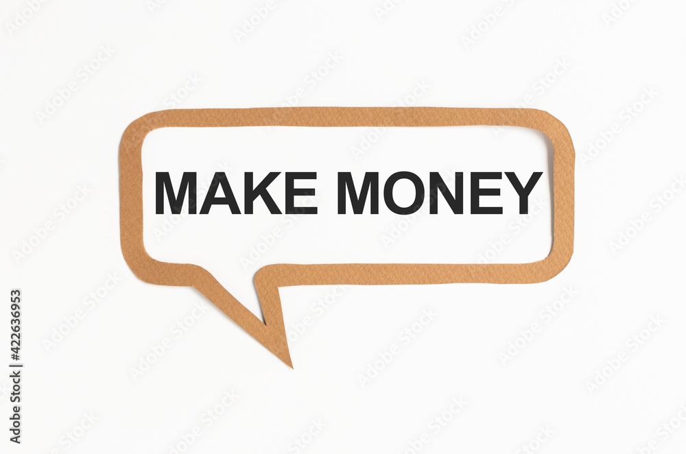 Make Money. Holding a card with a message text written on it.