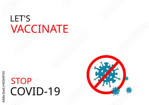 Stop Coronavirus deasese. Covid-19. Coronavirus (2019-nCoV) vector design. Vaccinate time concept