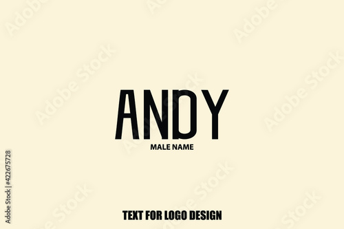 Andy Male Name Elegant Vector Text For Logo Designs and Shop Names