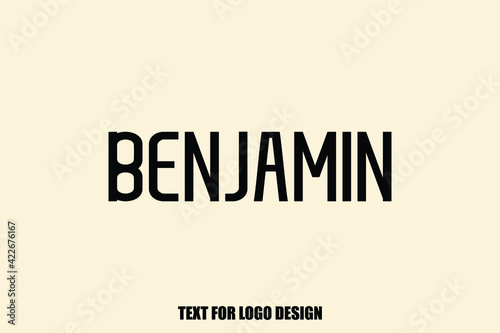 Benjamin male Name  Semi Bold Black Color Typography Text For Logo Designs and Shop Names