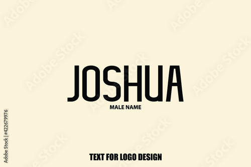 Joshua Male Name Typography Sign For Logo Designs and Shop Names