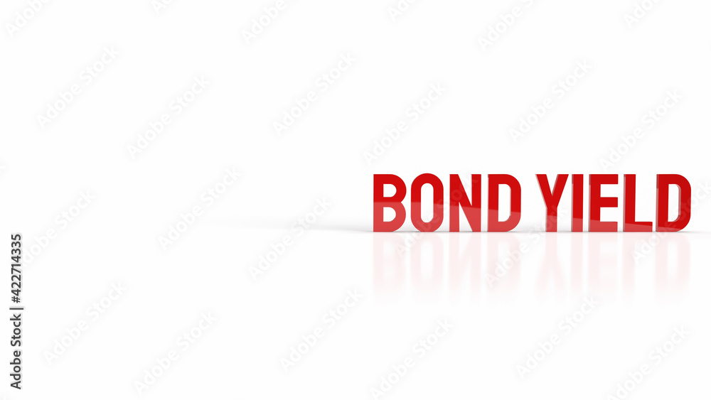 The bond yield red word on white background for business content 3d rendering