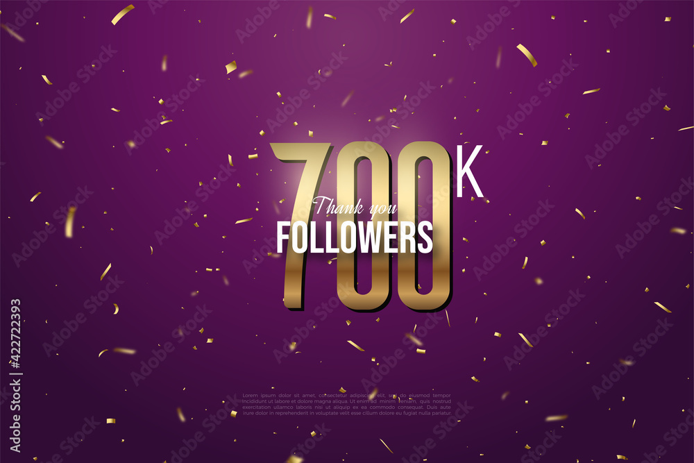 Thank you 700k followers with illustrated numbers and backgrounds.