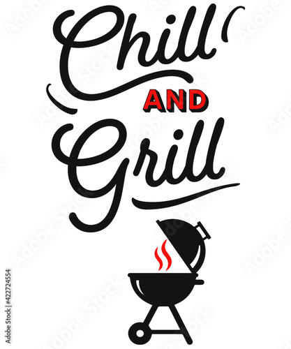 Chill and Grill