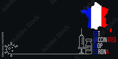 vaccination time, healthcare concept background, banner. Coronavirus Concept With  france Flag.