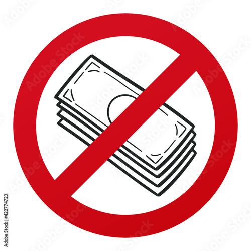 No Bills Symbol Isolated on White Background. Vector Illustration Prohibition Stop Sign.