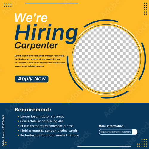 Hiring recruitment design for social media post template. Job vacancy for carpenter. Creative announcement flyer on blue and yellow color