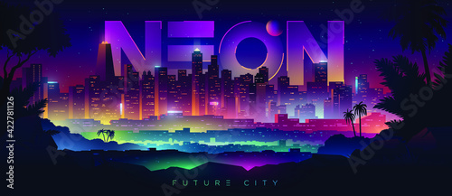 Colorful neon futuristic night city. Cyberpunk and retro wave style illustration