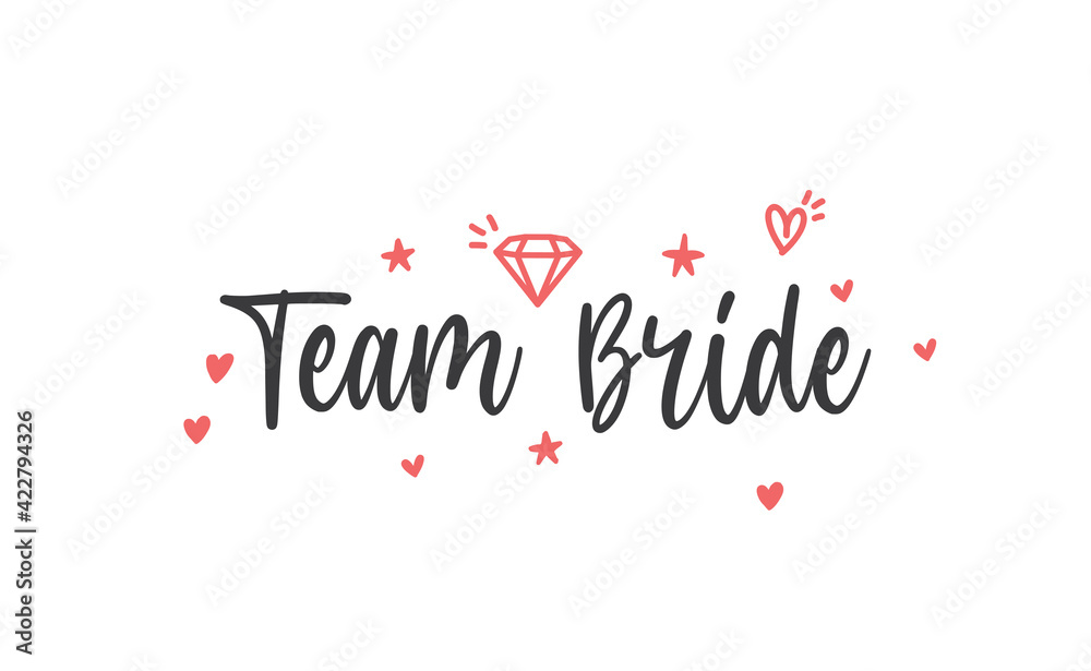 Team bride calligraphy text. Hand drawn lettering element for prints, cards, posters, products packaging, branding. Team bride calligraphy text. Hand drawn lettering element for prints, cards, posters, products packaging, branding.