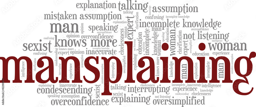 Mansplaining vector illustration word cloud isolated on a white background. Mansplaining vector illustration word cloud isolated on a white background.
