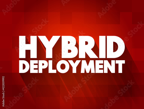Hybrid Deployment text quote, concept background