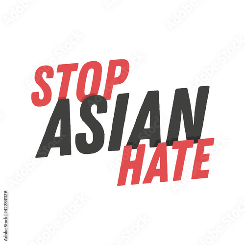 Stop Asian Hate  Stop Racism  Stop Hating Asians  Vector Illustration Background
