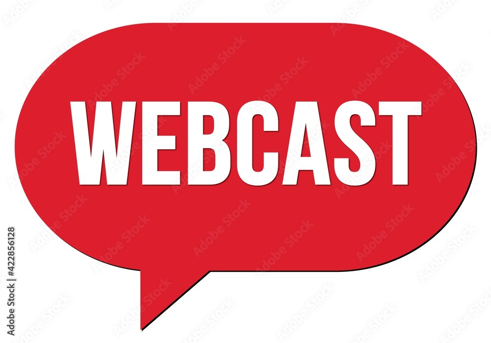 WEBCAST text written in a red speech bubble WEBCAST text written in a red speech bubble