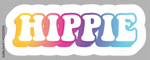 Hippie. Subculture. Colorful text, isolated on simple background. Sticker for stationery. Ready for printing. Trendy graphic design element. Retro font calligraphy in 60s funky style. Vector EPS 10.