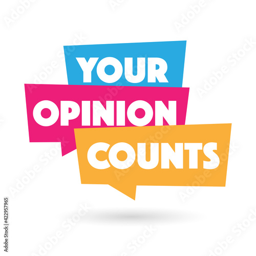 Your opinion counts	