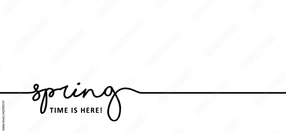Slogan spring time is here. Springtime, let the spring begin Flat vector sign. Greeting for spring season.