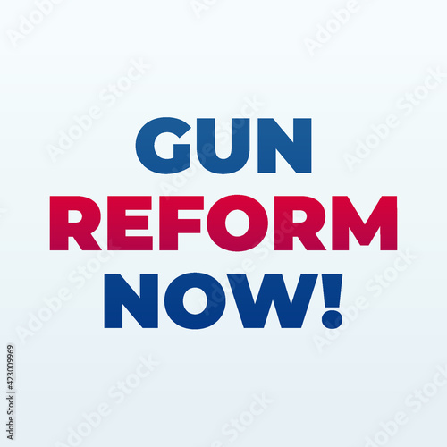 Gun reform now: modern creative banner, sign, design concept, social media post with red and blue text on a light background. 