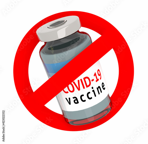 Vaccine bottle in red forbidden sign isolated on white background