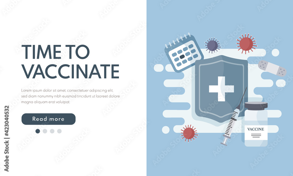Banner or poster with capture time to vaccinate..Stop coronavirus. Website homepage landing, web page template. Vector medicine illustration.