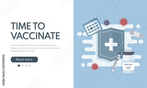 Banner or poster with capture time to vaccinate..Stop coronavirus. Website homepage landing, web page template. Vector medicine illustration.