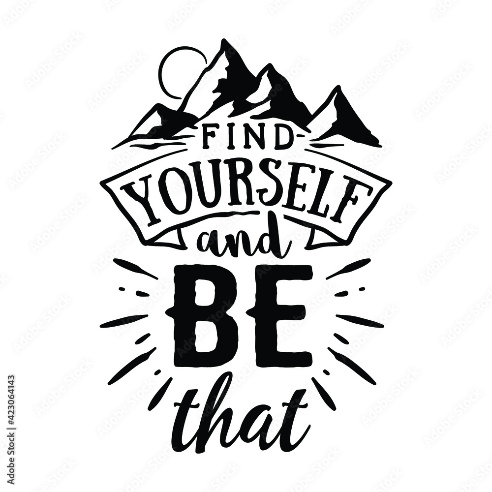 Obraz Find yourself and be that : Sayings and Christian Quotes.100% vector for t shirt, pillow, mug, sticker and other Printing media.Jesus christian saying EPS Digital Prints file.