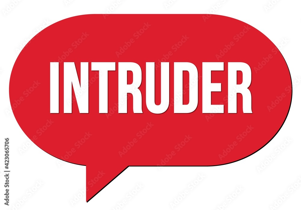 INTRUDER text written in a red speech bubble INTRUDER text written in a red speech bubble
