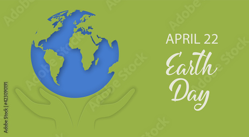 Earth Day banner with green and blue planet Earth. Hands holding globe with care. Protecting environment concept. 3d paper art and craft. Vector illustration of green papercut world map