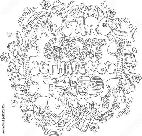 ABS are great but have you tried donut - adult coloring page illustration with funny pun lettering phrase. Donuts and sweets themed design. Flat style vector illustration. 