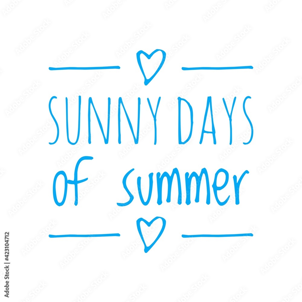 ''Sunny days of summer'' Lettering ''Sunny days of summer'' Lettering