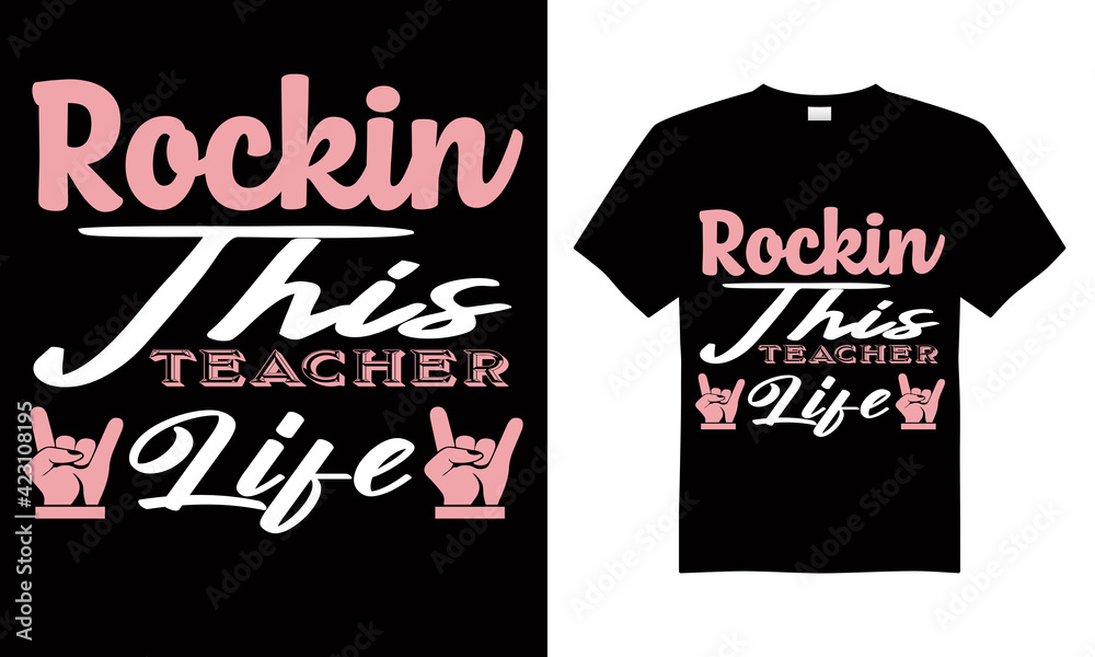Rockin this teacher life T-shirt Design Vector,T-shirt design for print. Rockin this teacher life T-shirt Design Vector,T-shirt design for print.