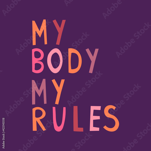 Murais de parede My body my rules lettering phrase
