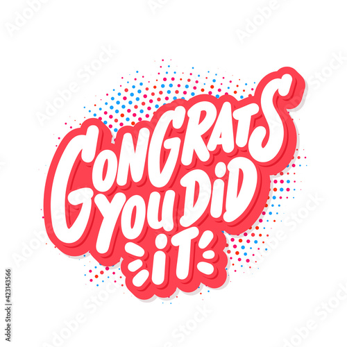 Congrats, you did It. Vector handwritten lettering. Greeting banner. 