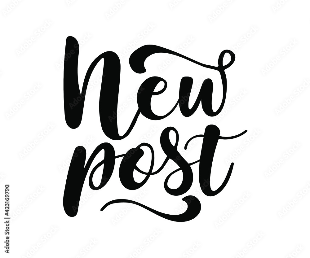 New post writing concept for social media content, blogs, vlogs, new post vector text illustrations, hand drawn brush calligraphy New post writing concept for social media content, blogs, vlogs, new post vector text illustrations, hand drawn brush calligraphy