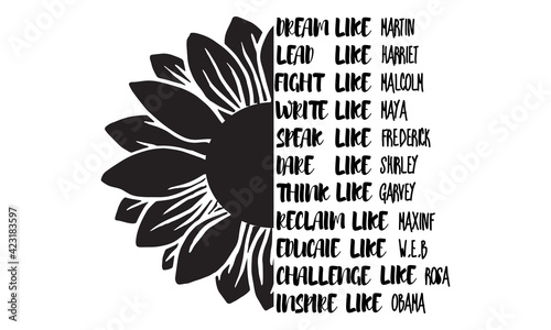 vector sunflower and text dream like martin, Black history month,Panthers Excellence Lives Matter. 