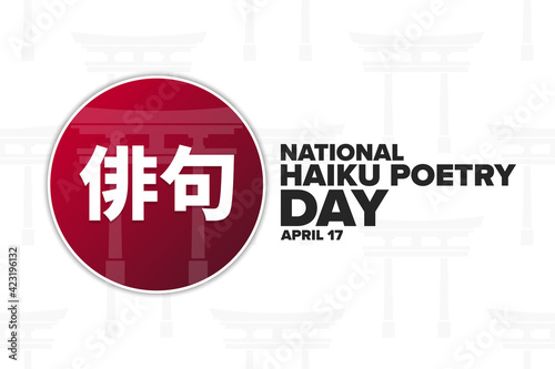 National Haiku Poetry Day. April 17. Holiday concept. Inscription Haiku in Japanese. Template for background, banner, card, poster with text inscription. Vector EPS10 illustration.