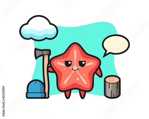 Character cartoon of starfish as a woodcutter