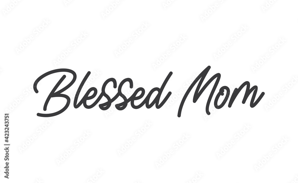 Blessed mom calligraphy text vector design.