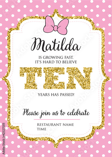 Birthday invitation for girl, ten years old party. Printable vector template with pink background with white polka dots, invite with text.