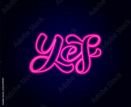 Yes brush lettering neon effect. Vector stock illustration for poster or banner