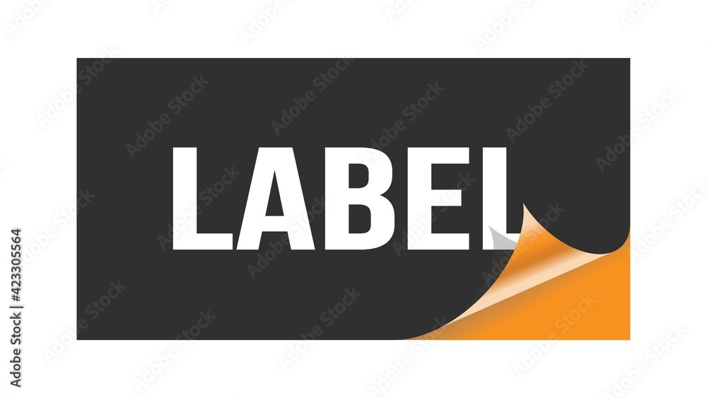 LABEL text written on black orange sticker. LABEL text written on black orange sticker.