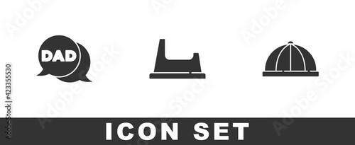 Set Speech bubble dad, Baby potty and hat icon. Vector