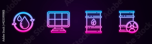 Set line Recycle clean aqua, Solar energy panel, Bio fuel barrel and Radioactive waste in. Glowing neon icon. Vector