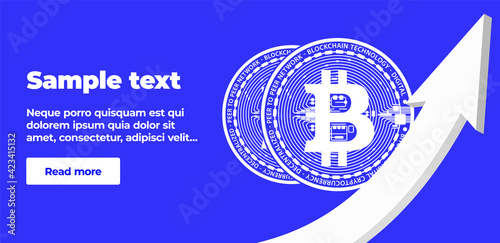 A banner template with text, a button and two coins of the digital crypto currency bitcoin near the voluminous white arrow pointed upwards. Rising value of currency