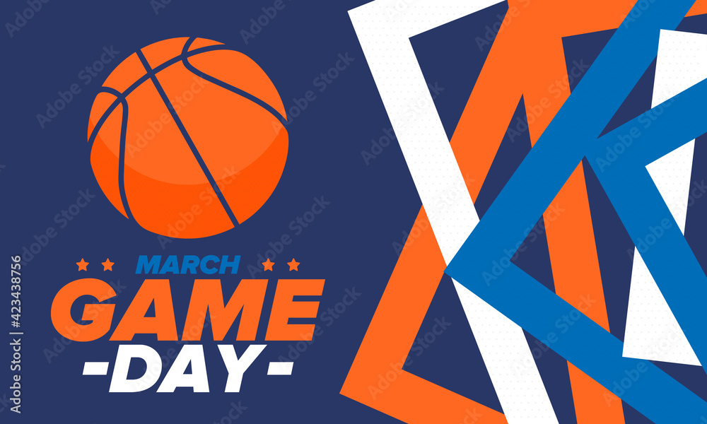 Game Day. Basketball football playoff in March. Super sport party in United States. Final games of season tournament. Professional team championship. Ball for basketball. Sport poster. Vector Game Day. Basketball football playoff in March. Super sport party in United States. Final games of season tournament. Professional team championship. Ball for basketball. Sport poster. Vector