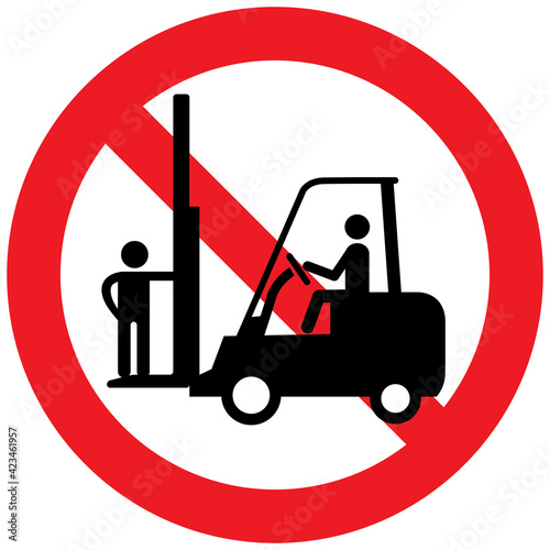 Riding on forklift trucks is forbidden symbol. Occupational Safety and Health Signs.