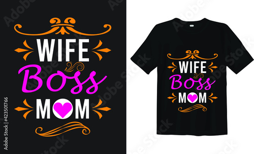 wife boss mom typography t shirt design and quotes (ID: 423501766)