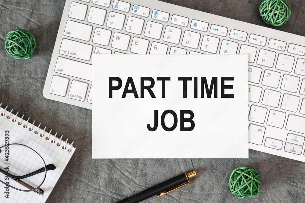 Fototapeta premium Part time job is written in a document on the office desk
