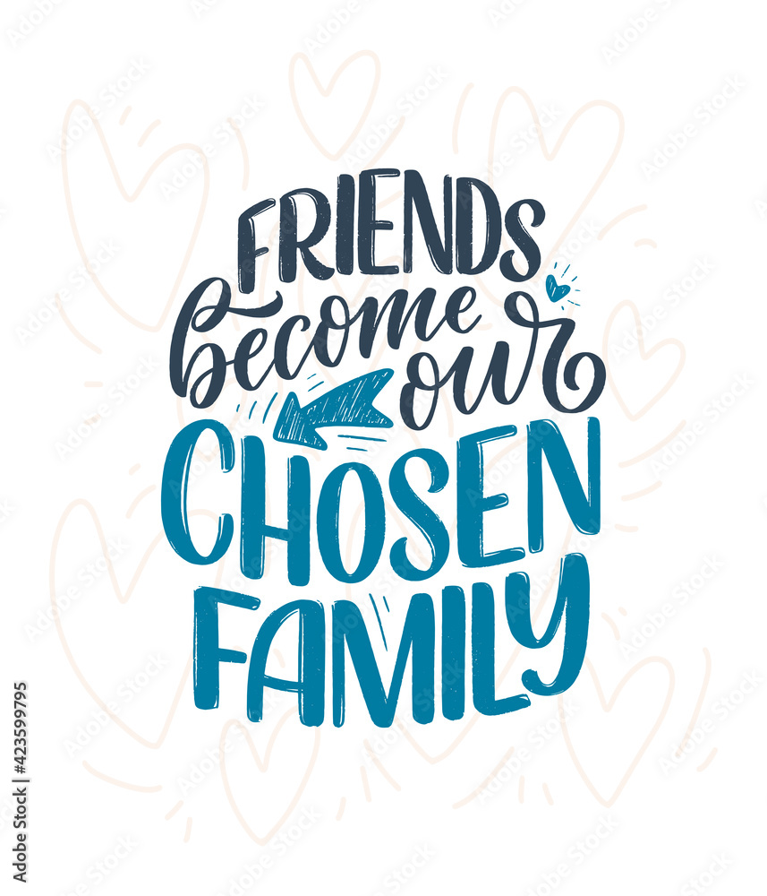 Obraz premium Hand drawn lettering quote in modern calligraphy style about friends. Slogan for print and poster design. Vector