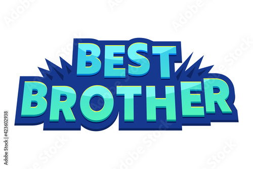 Best Brother Banner with Typography, Congratulation Card, Sticker Isolated on White Background. Creative Quote